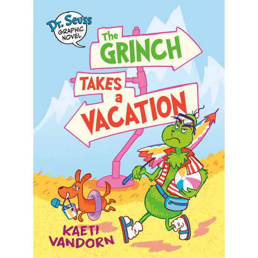 Dr. Seuss Graphic Novel: The Grinch Takes a Vacation : A Grinch Story