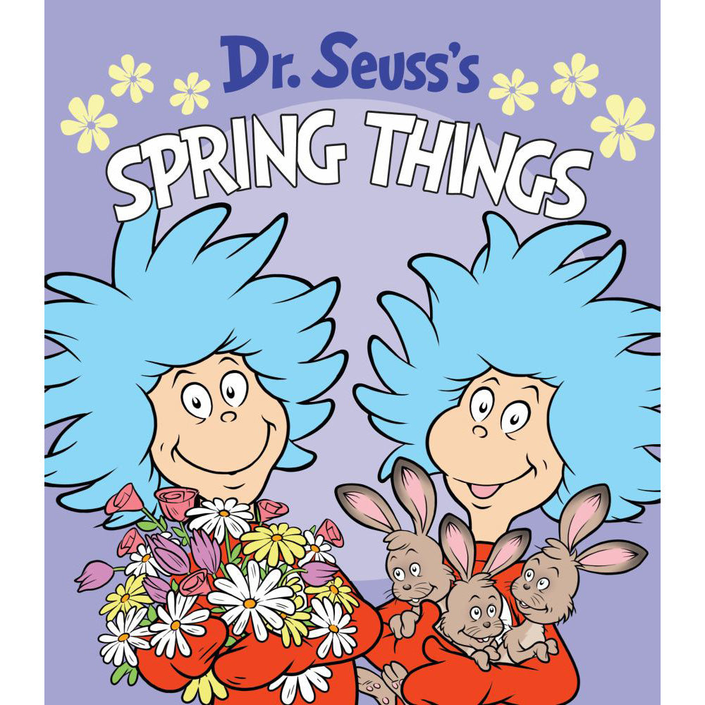 Dr. Seuss's Spring Things : A Spring Board Book for Kids