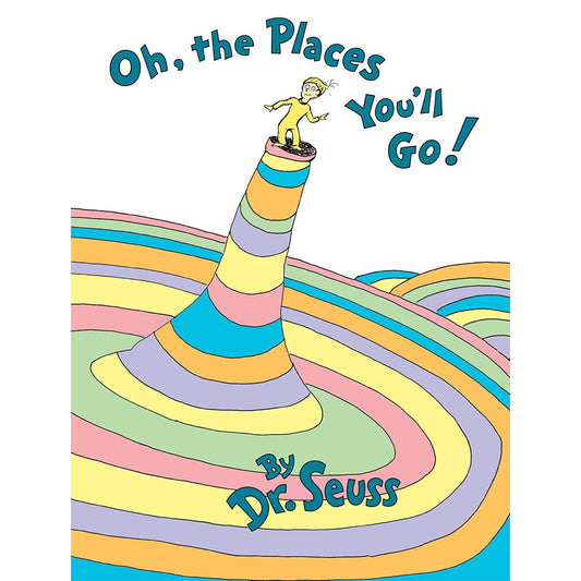 Oh, the Places You'll Go! Hardcover Book