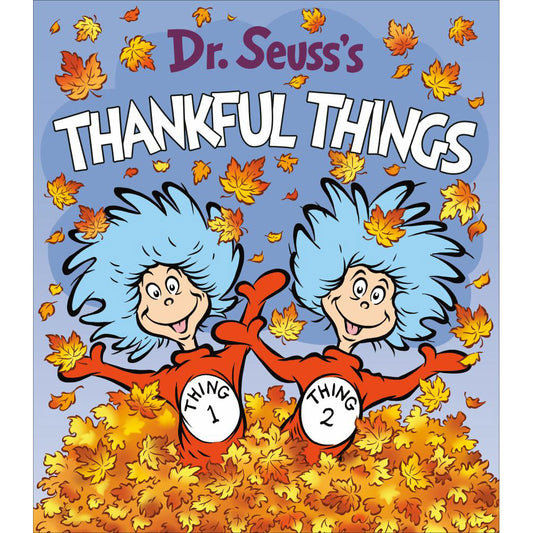 Dr. Seuss's Thankful Things Hardcover Book