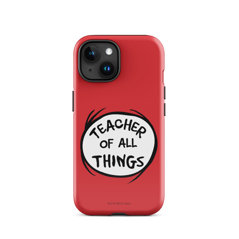 The Cat in the Hat Teacher of All Things iPhone Tough Case