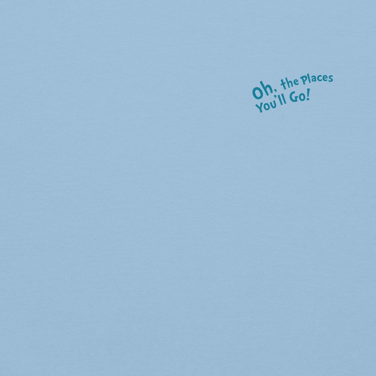 Oh, the Places You’ll Go! Sweatshirt Collage