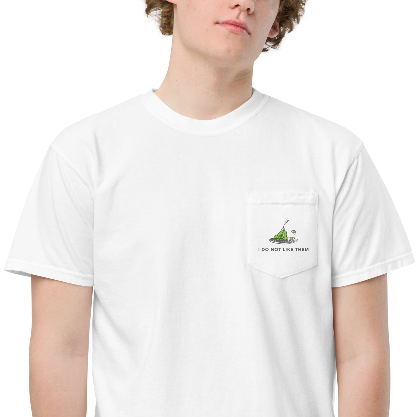 Green Eggs And Ham Comfort Colors Pocket T-Shirt I Do Not Like Them