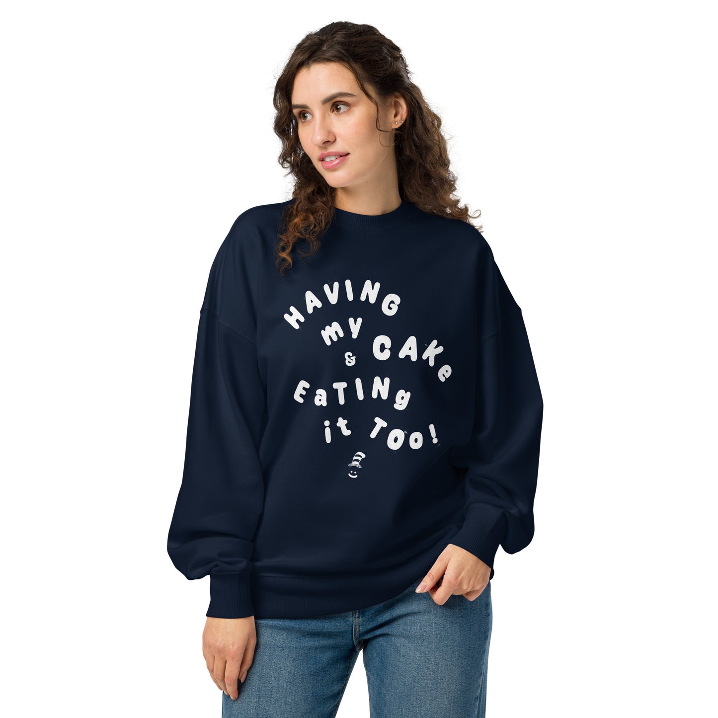 The Cat in the Hat Signature Collection Sweatshirt Having My Cake