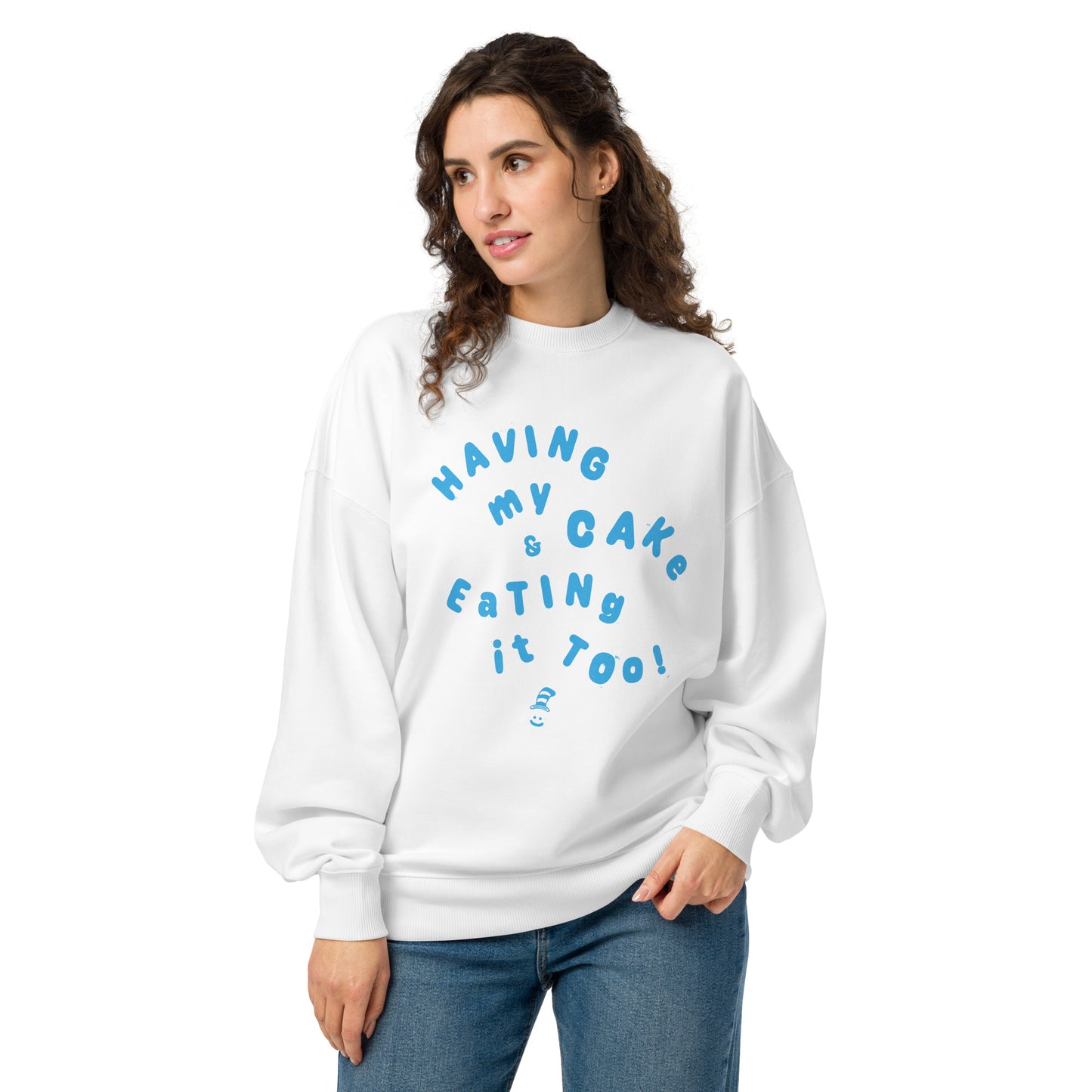 The Cat in the Hat Signature Collection Sweatshirt Having My Cake